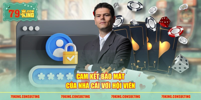 Cam kết bảo mật của nhà cái với hội viên