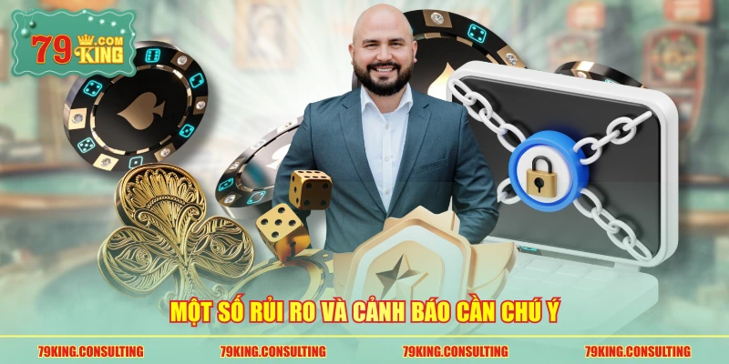 Một số rủi ro và cảnh báo cần chú ý